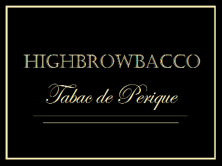 Highbrowbacco - tabac de Perique